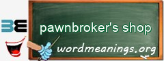 WordMeaning blackboard for pawnbroker's shop
